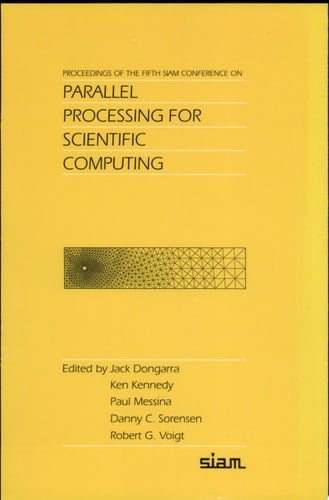Proceedings of the Fifth SIAM Conference on Parallel Processing for Scientific Computing