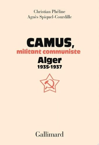 Albert Camus, militant communiste. Alger, 1935-1937