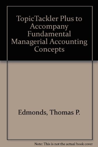 TopicTackler Plus to Accompany Fundamental Managerial Accounting Concepts
