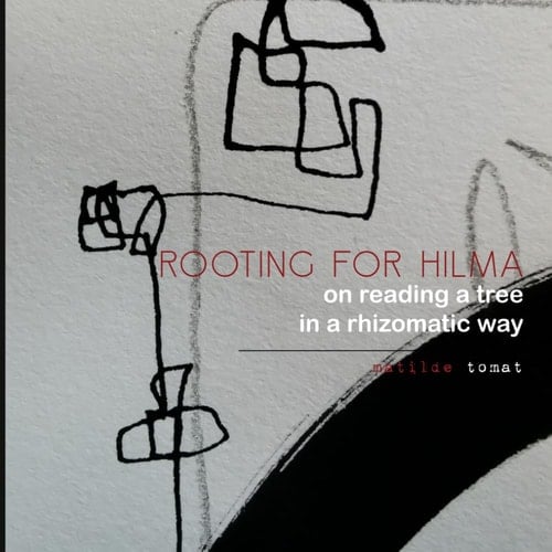rooting for hilma: on reading a tree in a rhizomatic way