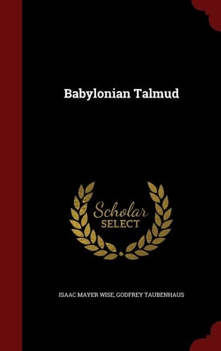 New Edition of the Babylonian Talmud, Original Text, Edited, Corrected, Formulated, and Translated Into English, Volume IV