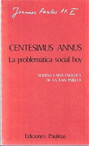Centesimus annus la problemática social hoy