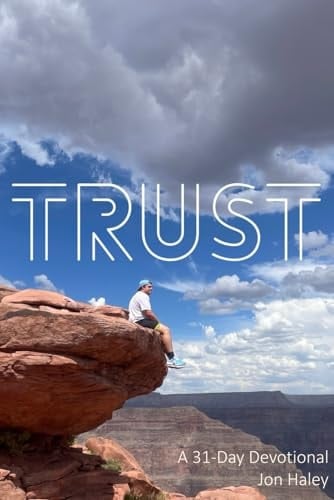TRUST: Will you choose to trust God until He proves it?