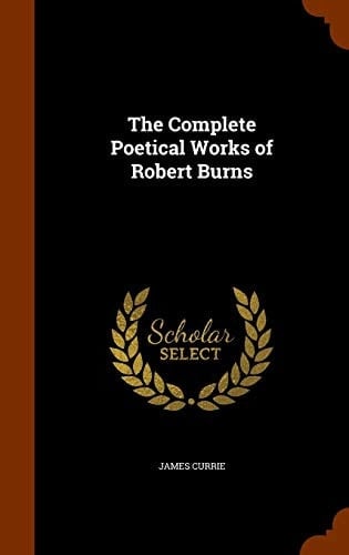 The Complete Poetical Works of Robert Burns