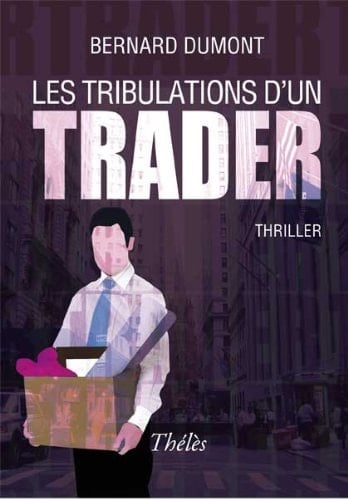 Les tribulations d'un trader thriller