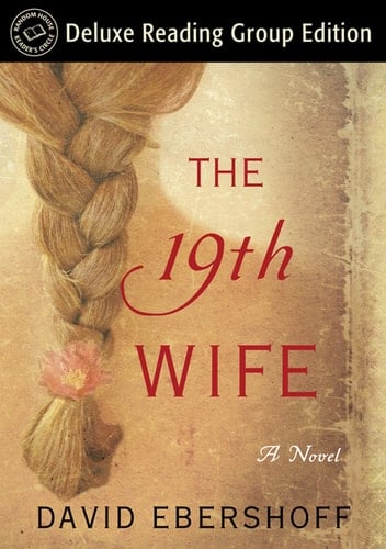 The 19th Wife (Random House Reader's Circle Deluxe Reading Group Edition) A Novel