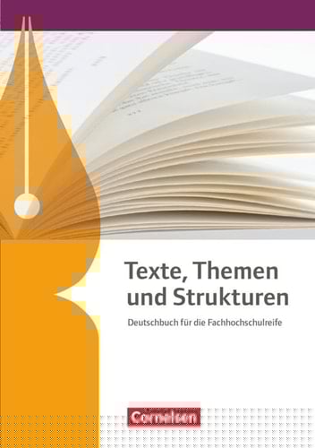 Texte, Themen und Strukturen Deutschbuch für die Fachhochschulreife