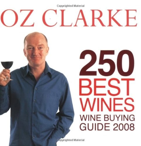 Oz Clarke 250 Best Wines 2008 Wine Buying Guide 2008