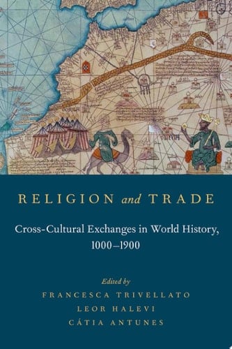 Religion and Trade Cross-Cultural Exchanges in World History, 1000-1900