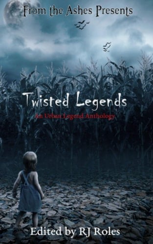 Twisted Legends: An Urban Legend Anthology