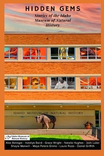 Hidden Gems: Stories of the Idaho Museum of Natural History