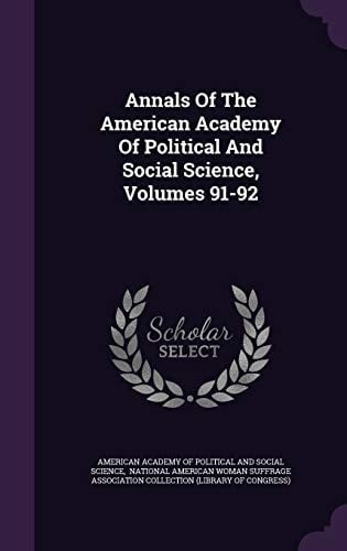 Annals of the American Academy of Political and Social Science, Volumes 91-92