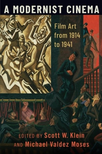A Modernist Cinema Film Art from 1914 to 1941