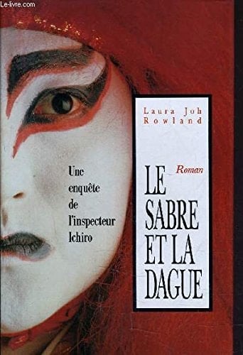 Le sabre et la dague (Une enquête de l'inspecteur Ichiro. )