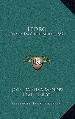 Pedro: Drama Em Cinco Actos (1857) (Spanish Edition)