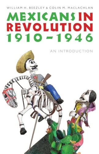 Mexicans in Revolution, 1910-1946 An Introduction