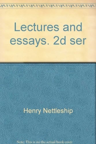 Lectures and Essays. 2d Ser
