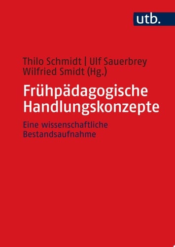 Frühpädagogische Handlungskonzepte Eine wissenschaftliche Bestandsaufnahme