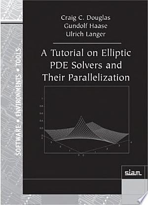 A Tutorial on Elliptic PDE Solvers and Their Parallelization