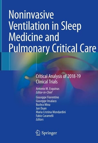 Noninvasive Ventilation in Sleep Medicine and Pulmonary Critical Care Critical Analysis of 2018-19 Clinical Trials