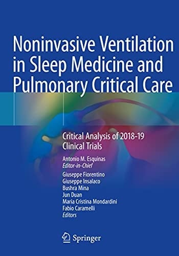 Noninvasive Ventilation in Sleep Medicine and Pulmonary Critical Care Critical Analysis of 2018-19 Clinical Trials