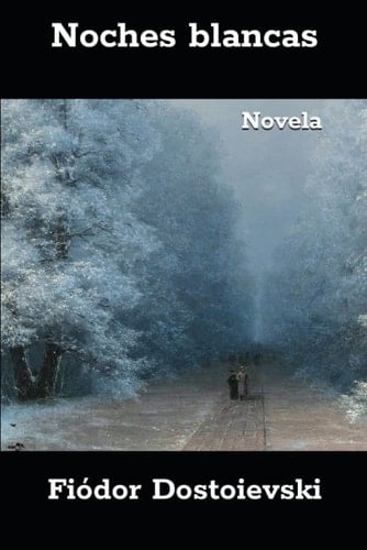 Noches blancas: Novela (Spanish Edition)