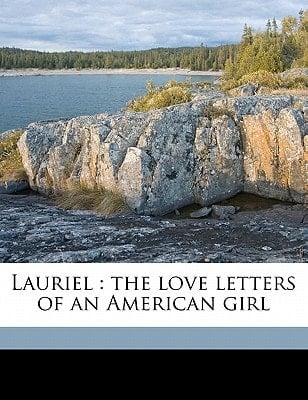 Lauriel: the love letters of an American girl