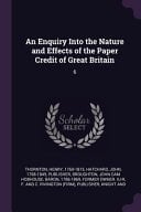 An Enquiry Into the Nature and Effects of the Paper Credit of Great Britain 6