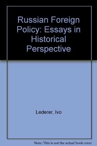 Russian Foreign Policy: Essays in Historical Perspective