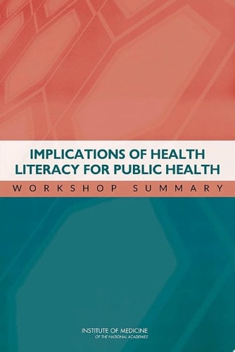 Implications of Health Literacy for Public Health Workshop Summary