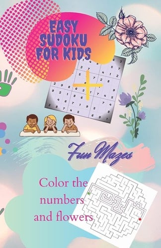 Easy Sudoku and Other Fun Activities for Kids Sudoku, Mazes and Coloring Book