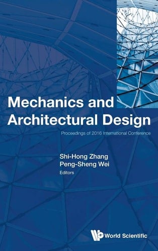 Mechanics and Architectural Design - Proceedings of the 2016 International Conference
