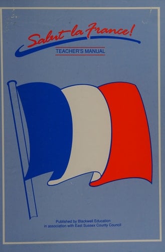 Salut la France! A French Course for Beginners. /p Teacher's Manual