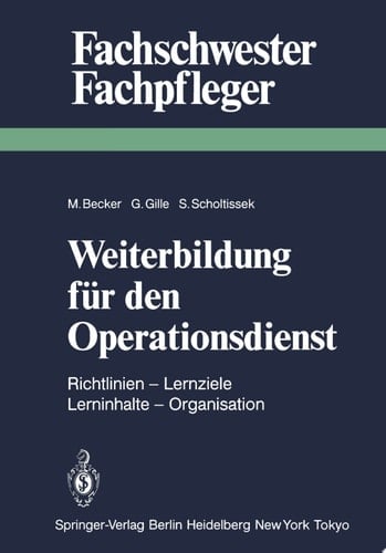 Weiterbildung für den Operationsdienst Richtlinien — Lernziele — Lerninhalte — Organisation