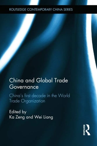 China and Global Trade Governance China's First Decade in the World Trade Organization