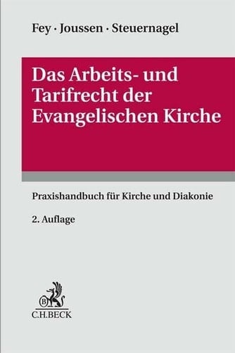 Das Arbeits- und Tarifrecht der Evangelischen Kirche Praxishandbuch für Kirche und Diakonie