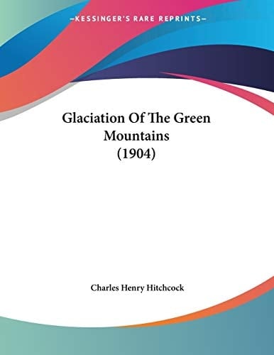 Glaciation Of The Green Mountains (1904)