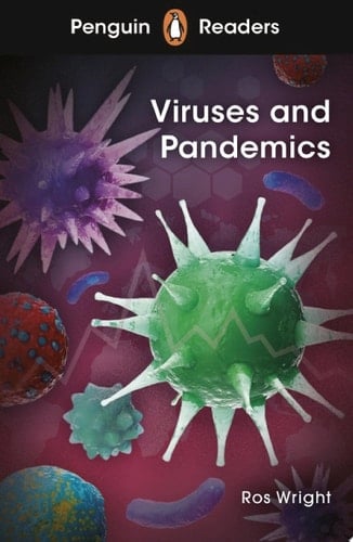 Penguin Readers Level 6: Viruses and Pandemics (ELT Graded Reader) Abridged Edition
