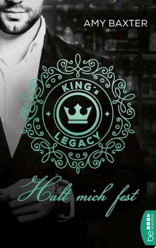 King's Legacy - Halt mich fest Roman
