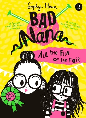 All the Fun of the Fair: A wickedly funny illustrated children’s book for ages six and up (Bad Nana) (Book 2)