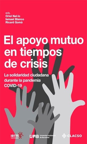 El apoyo mutuo en tiempos de crisis la solidaridad ciudadana durante la pandemia Covid-19