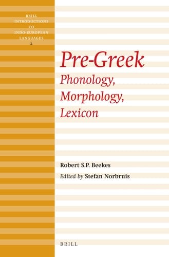 Pre-Greek Phonology, Morphology, Lexicon