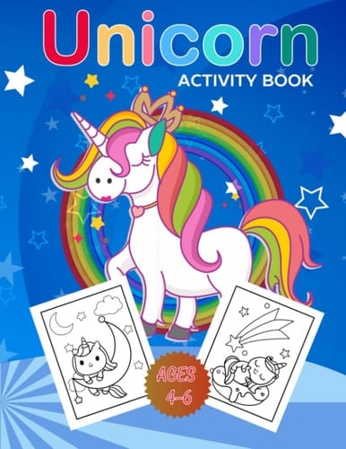 Unicorn Activity Book for Kids age 4-6: Coloring, Scissor Skill, Dot Marker, Dot-to-dot, How to Draw, Maze