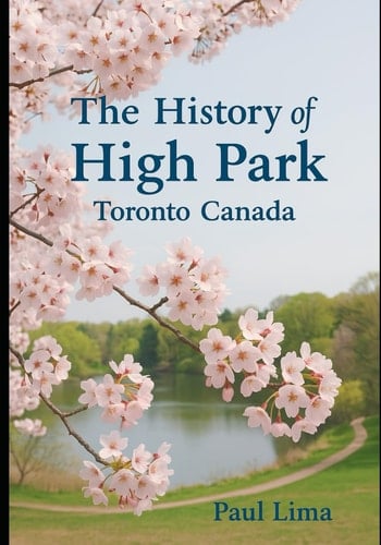 The History of High Park Toronto Canada