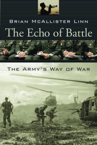 The Echo of Battle The Army’s Way of War