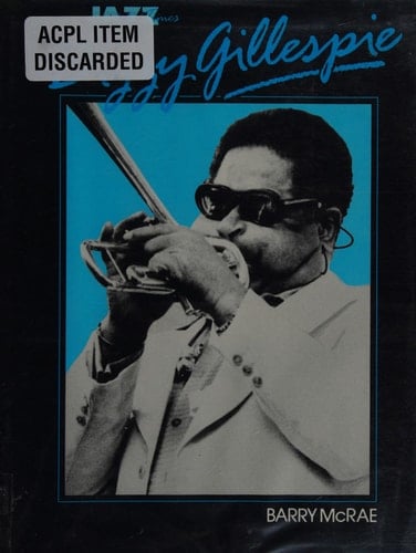 Dizzy Gillespie: His Life and Times