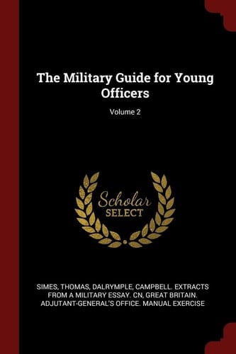 The Military Guide for Young Officers; Volume 2