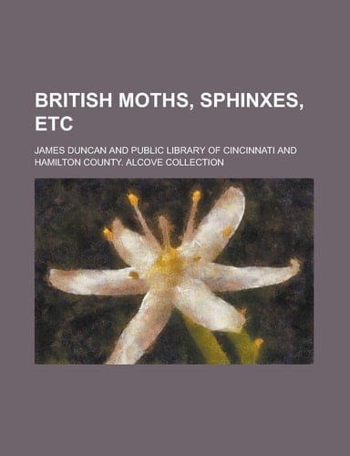 British Moths, Sphinxes, Etc