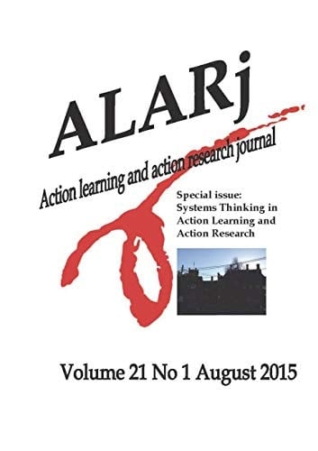ALAR Journal V21No1 Special Issue: Systems Thinking in Action Learning and Action Research