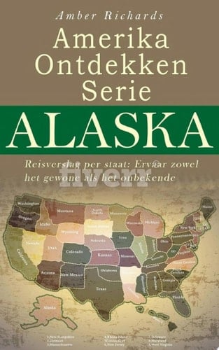 Amerika Ontdekken Serie Alaska  Reisverslag per staat – Ervaar zowel het gewone als het onbekende